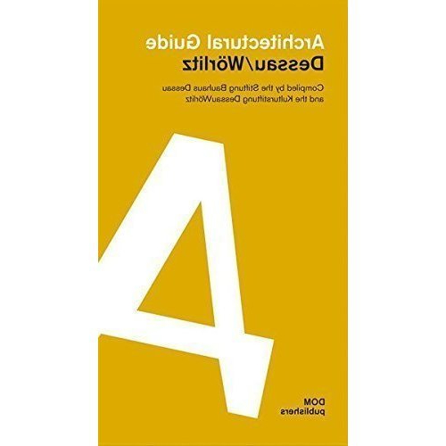    Stiftung Bauhaus Dessau. Architectural guide Dessau